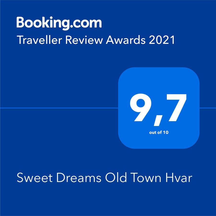 Sweet Dreams Old Town Hvar Hvar Town Exterior photo